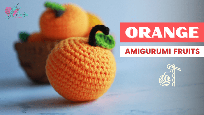Crochet Orange Amigurumi - Free Tutorial