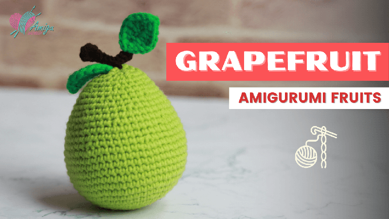 Crochet Grapefruit Amigurumi Tutorial - Tangy and Vibrant!