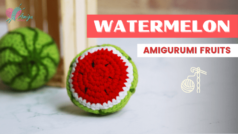 Watermelon Amigurumi - Free Tutorial by Amiguworld