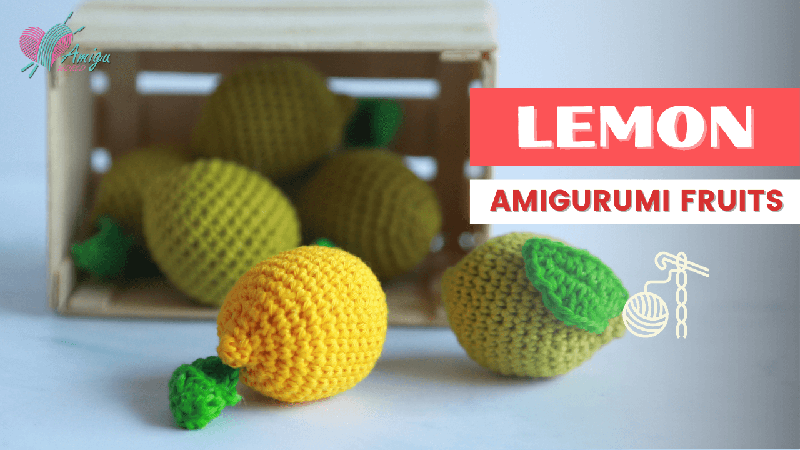 Crochet Lemon Amigurumi - Free Tutorial