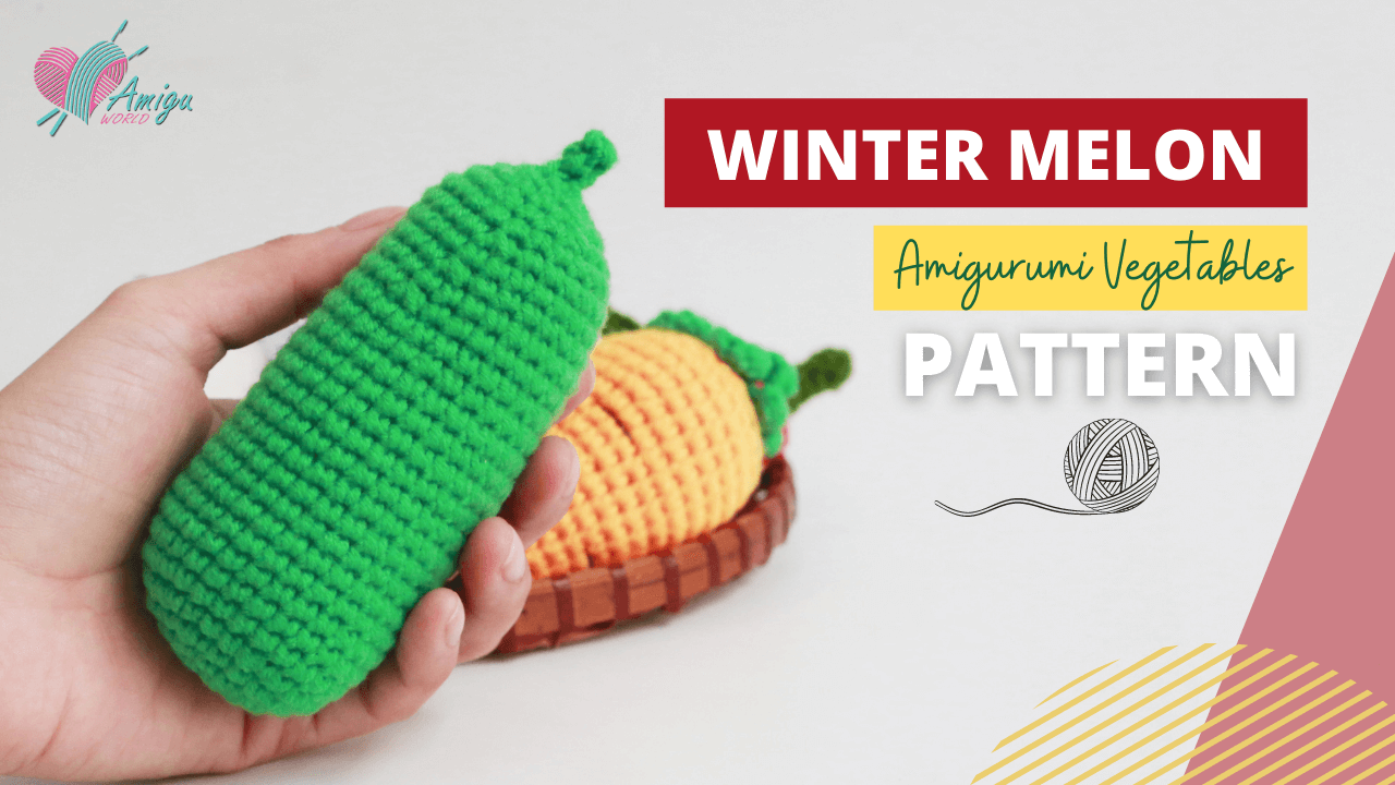 Simple Crochet Winter Melon Amigurumi - Free Tutorial