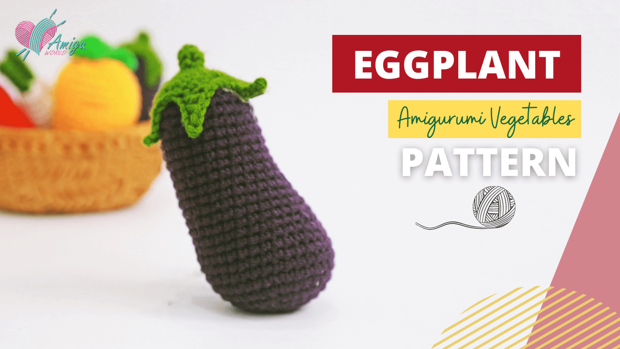 Eggplant Delight - Crochet Vegetable Amigurumi Tutorial