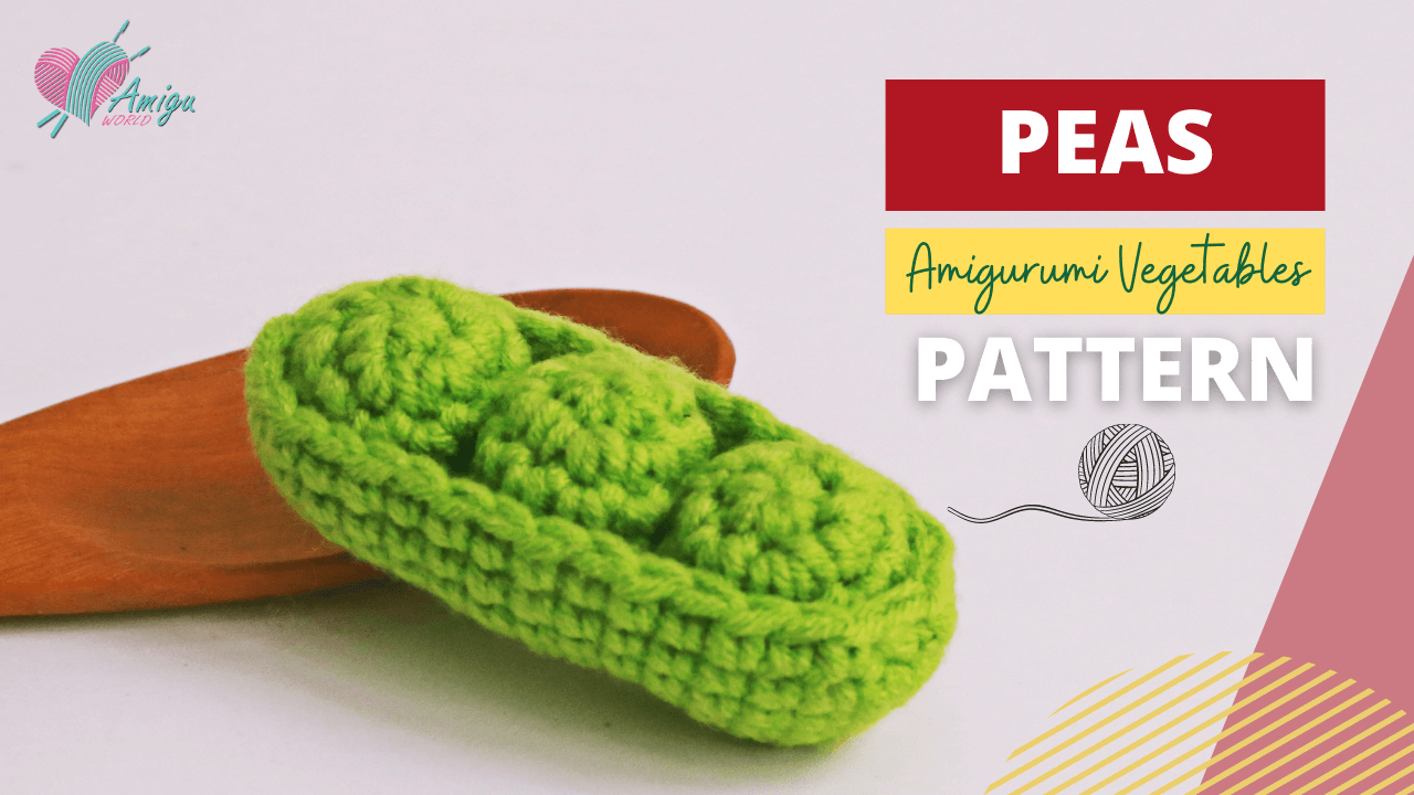 How to crochet PEAS amigurumi | Free Pattern