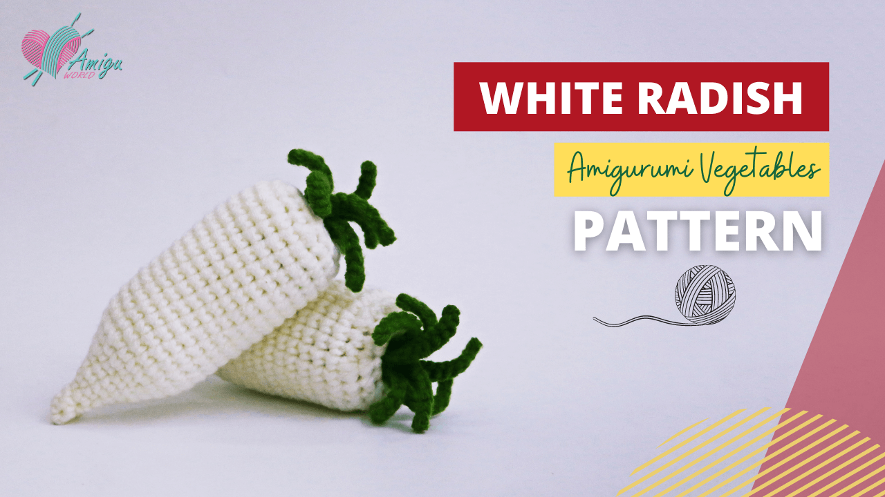 Step-by-Step Tutorial: White Radish Amigurumi