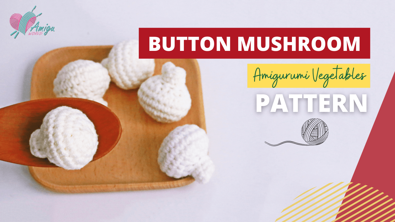 Simple Button Mushroom Amigurumi - Beginner-Friendly Tutorial