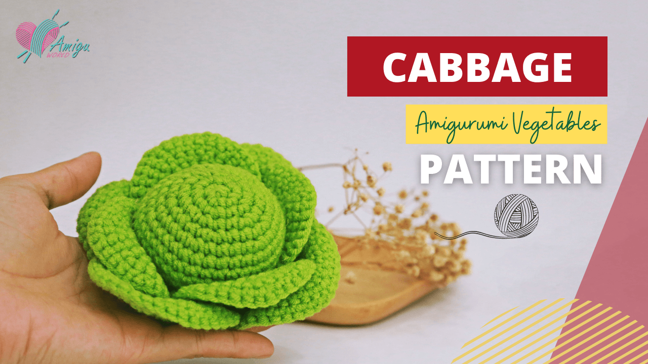 Free crochet tutorial - How to crochet a cabbage amigurumi
