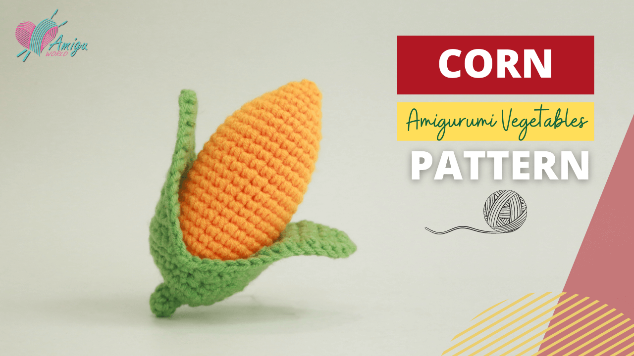 Corn-tasticamigurumi - Step by step tutorial crochet pattern