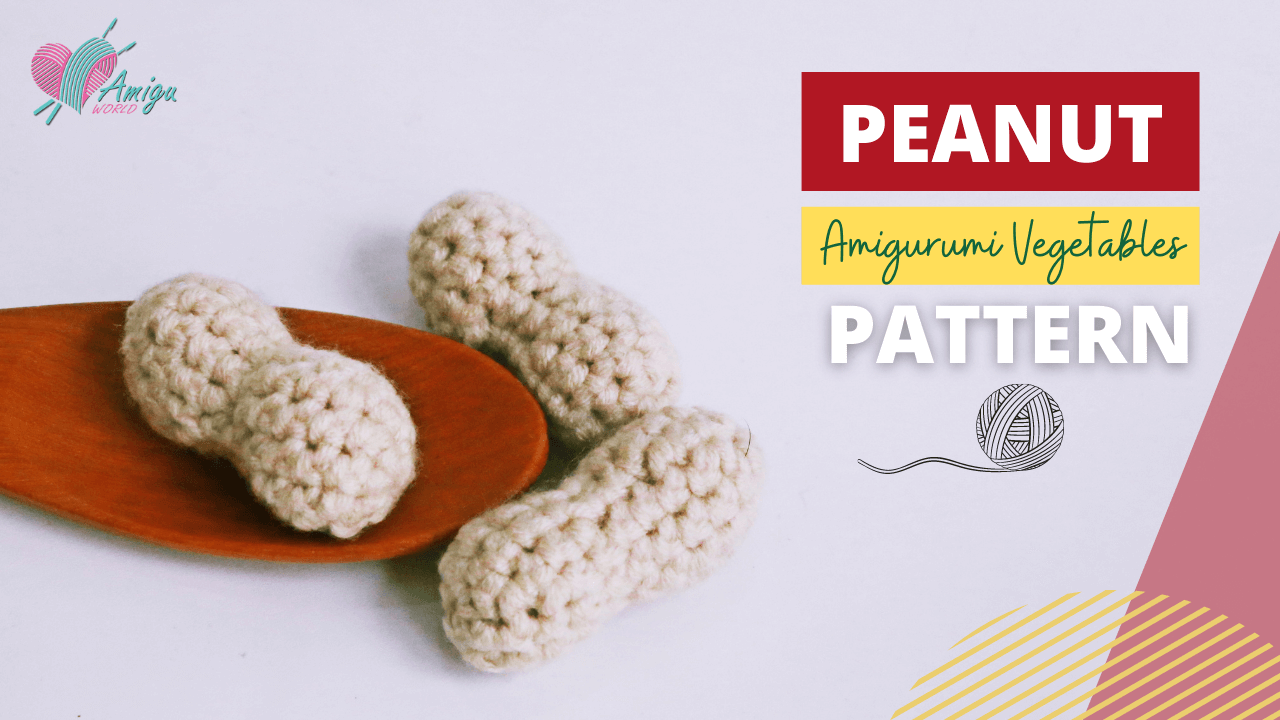 Adorable Peanut Amigurumi: Free crochet tutorial