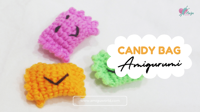 How to crochet Candy Bag Amigurumi - Free Tutorial