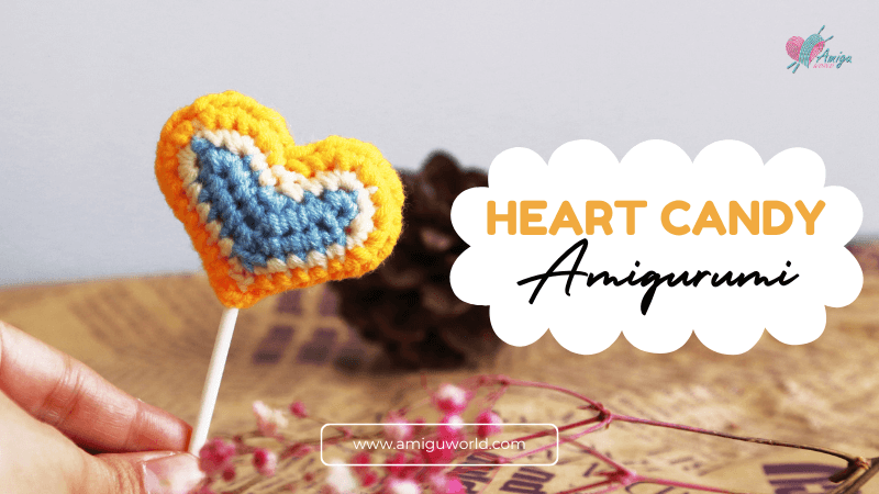 Heart Candy Crochet Amigurumi Pattern - Free Video Tutorial