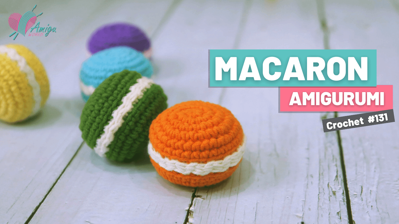 Macaron Amigurumi crochet pattern - Free Video Tutorial