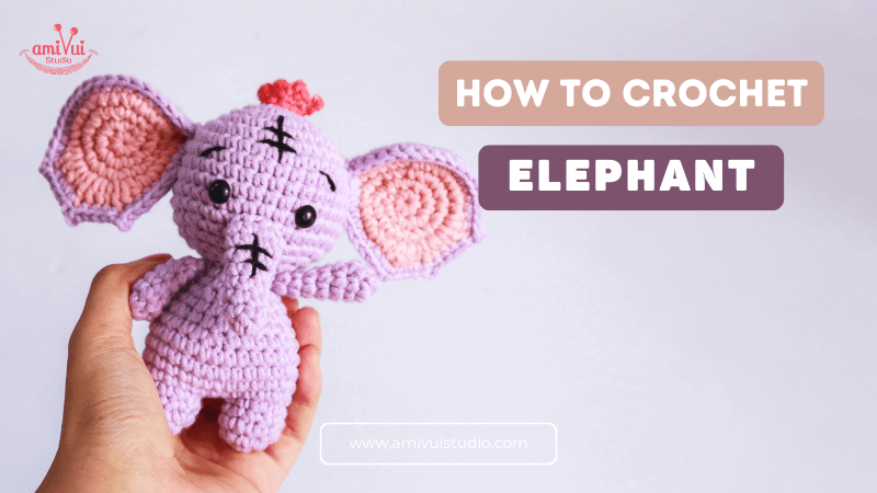 Crochet Elephant amigurumi - Perfect playmate