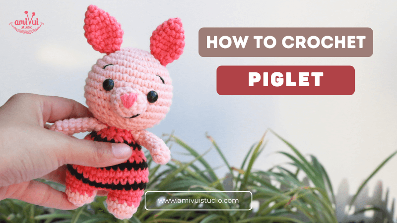 Piglet amigurumi - Step-by-step crochet tutorial