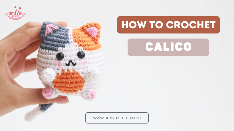 Crochet Your Very Own Calico Cat - Free Amigurumi Tutorial