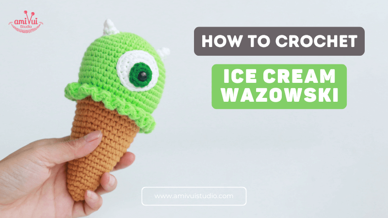 Crochet Ice Cream Wazowski Amigurumi - Free Tutorial