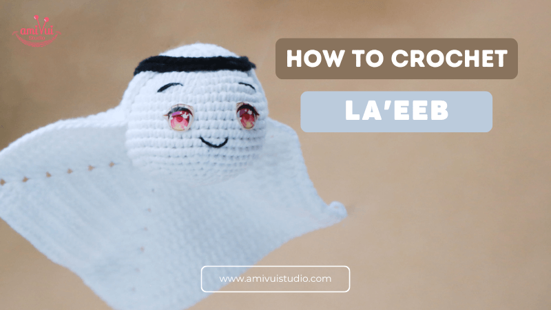 Crochet La'eeb Amigurumi Step-by-Step Free Tutorial