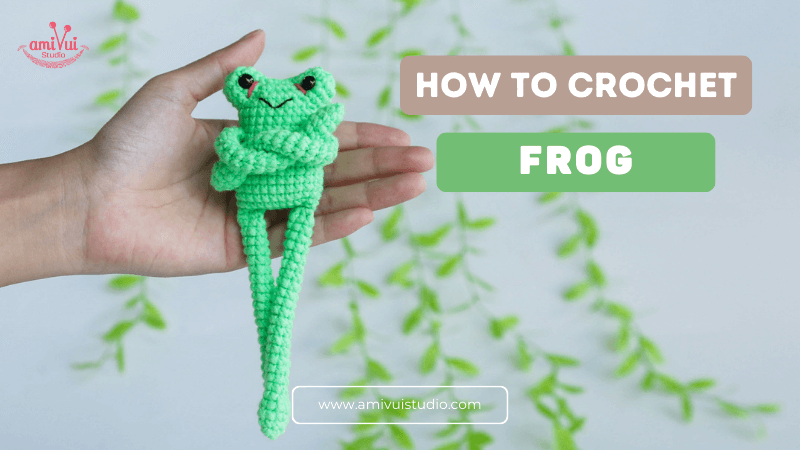 How to Crochet Cute Froggy Amigurumi - Free Tutorial
